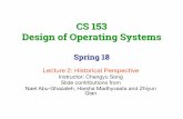 CS 153 Design of Operating Systems - cs.ucr.educsong/cs153/l/history.pdf · What does an operating system need to do? ... »Copy document to printer buffer so printer can work while