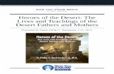 Heroes of the Desert: The Lives and Teachings of the Desert Fathers …€¦ · Heroes of the Desert: The Lives and Teachings of the Desert Fathers and Mothers Presented by Father