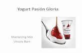 Yogurt Pasión Gloria - REALimentorealimento.weebly.com/uploads/1/3/4/4/13442201/anlisis_del... · Marketing Mix Ursula Barr . Marketing Mix (Análisis de las 4Cs) •Producto: Yogurt