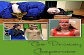 The Drowsy Chaperone · Best Score is set in both in the present day and the roaring twenties. ... The Drowsy Chaperone; Kathryn Brinkman as Mrs. Tottendale; Marina Ruffalo
