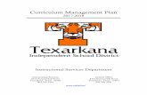 Curriculum Management Plan - Texarkana … Curriculum Management Plan… · TISD Curriculum Management Plan . 9 . 5. Curriculum and Instruction Review Process. Curriculum review,