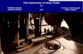 The Astronomy of Harry Potter - NASA · The Astronomy of Harry Potter by Professor Sprout (Melissa Snider) and Professor McGonagall (Mitzi Adams) ... Omnibus Et Singulis ad QVos Praesentes