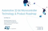 Automotive 32-bit Microcontroller Technology & … · Camera Lighting & Body control units Over-the-air update in-car Gateways ... Internal Manufacturing High performance General