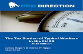 The Tax Burden of Typical Workers in the EU 28europeanreform.org/files/New_Direction_-_2014_Tax... · The Tax Burden of Typical Workers in the EU 28 2014 Edition James Rogers & Cécile