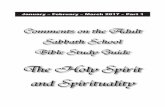 Comments on the Adult Sabbath School Bible Study Guide · Comments on the Adult Sabbath School Bible Study Guide The Holy Spirit and Spirituality January – February – March 2017