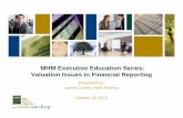 MHM Executive Education Series Webinar: Valuation … EES... · Valuation Issues in Financial Reporting Presented by: James Comito, Keith Peterka October 18, 2012. ... models are