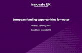 European funding opportunities for water. Innovate UK... · European funding opportunities for water Widnes, 12th May 2015 ... ageing effects and dose-response-relationship. ... of