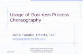 Usage of Business Process Choreography - omg.org · BP Choreography is placed on central server and is accessed from participating systems. Multiple Copies (no central control)! BP