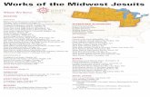 Works of the Midwest Jesuits - Jesuit Conference of …image.jesuits.org/MIDWESTPROV/media/JesuitsMidwest_Works_2014… · Works of the Midwest Jesuits EDUCATION SCHOOLS Brebeuf Jesuit