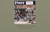 NORMAN ROCKWELL THE DUGOUT - Clow …clow.ipsd.org/uploads/pta/art/Kindergarten_Q3 Rockwell.pdf · Norman Rockwell was born on February 3, 1894 in New York City. When he was nine