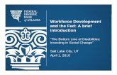 Workforce Development and the Fed: A brief … · 3 Workforce Development and the Pushmi-Pullyu Model of Community Economic Development Act as community liaisons… promoting economic