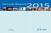 Annual Report5 1 2 - zew.de · Prof. Achim Wambach, PhD Thomas Kohl President Director Strategic Planning Unit. 2015ZEW ANNUAL REPORT. CONTENT EDITORIAL Letter …