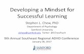 Developing a Mindset for Successful Learningtraining.ua.edu/adhd/documents/chew_2017.pdf · Developing a Mindset for Successful Learning ... Student Messages Reflecting Mindset; Fixed