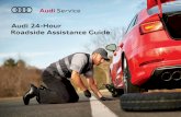 Audi 24-Hour R oadside Assistance Guide · R oadside Assistance Guide. 1 Dear Audi Owner , As a proud new owner of an Audi vehicle, ... benefits detailed in this booklet are provided