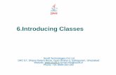 6.Introducing Classes - sisoft.insisoft.in/references/java-core/Ch06-Introducing Classes.pdf · Java instance variables are given separate memory for storage. If there is a need for