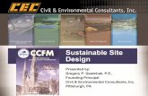 Sustainable Site Designccfm.net/wp-content/uploads/2015/08/sustainable-site-design.pdf · Sustainable Site Design Gregory P. Quatchak, P.E. Chief Executive Officer, Founding Principal