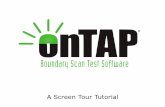 A Screen Tour Tutorial - Flynn Boundary Scan Software Series... · gained immense popularity with design and manufacturing engineers due to its flexibility and low cost, and ... •onTAP