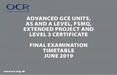 OCR June 2019 Final examination timetable - Advanced GCE Units, · 4735 Probability and Statistics 4 1 h 30 min Tue 18 June am 4736 Decision Mathematics 1 1 h 30 min Wed 12 June am