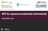 OCF for resource-constrained environments · OCF for resource-constrained environments Kishen Maloor, ... IoT Application Connectivity ... • May be used for scheduling one-off or