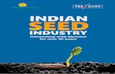 INDIAN SEED - Yes Bank · Further the progress made in other crops like Corn, Rice, Bajra, Okra, Tomato, ... Indian Seed Industry, ... Hybrid rice, Hybrid corn, Hybrid vegetables