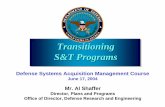 Transitioning S&T Programsproceedings.ndia.org/402C/402C_Shaffer.pdf · the business rationale for implementation “Perceptions” of the S&T Community ... The Need for Transformation