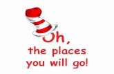 the places you will go! - Victoria Torfvictoriatorf.com/gdp113/documents/BookJacketCompleted.pdf2K WKHSODFHV\RX·OOJR Dr Seuss Synopsis Quotes from book Dr Seuss, Oh, The Places You’ll