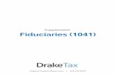 Supplement: Fiduciaries (1041 - Drake Software · 1099 – 1099-R Retirement 8949 – Sales and other Dispositions of Assets What’s New in Drake Tax for 2016 Drake Tax Manual Supplement: