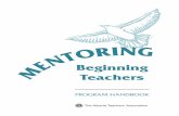 Mentoring Beginning Teachers: Program Handbook …ncee.org/.../01/Alb-non-AV-18-ATA-Mentoring-beginning-teachers.pdf · The Protégé Traps 42 Administrators 43 Responsibilities of