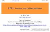 PPPs: issues and alternatives - Tufts Universityase.tufts.edu/gdae/Pubs/rp/PublicEconomy/HallPPPs_2017.pdf · PSIRU Pocantico October 2017 PPPs: issues and alternatives By David Hall