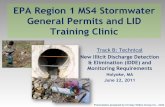 EPA Region 1 MS4 Stormwater General Permits and LID ... · EPA Region 1 MS4 Stormwater General Permits and LID Training Clinic Track B: Technical New Illicit Discharge Detection ...