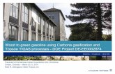 Wood to green gasoline using Carbona gasification and ... · Wood to green gasoline using Carbona gasification and Topsoe TIGAS processes - DOE Project DE-EE0002874 ... and through