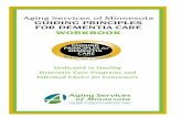 Aging Services of Minnesota GUIDING PRINCIPLES … · GUIDING PRINCIPLES FOR DEMENTIA CARE WORKBOOK Dedicated to Quality Dementia Care Programs and Informed Choice for Consumers.