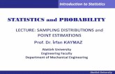 STATISTICS and PROBABILITY - Atatürk Üniversitesimuhserv.atauni.edu.tr/makine/ikaymaz/statistics/lecture_notes/... · Atatürk University Introduction to Statistics Prof. Dr. İrfan