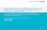 Supporting the British economy through teaching English … · Supporting the British economy through teaching English as a foreign language An assessment of the contribution of English