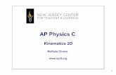 AP Physics C - Center For Teaching & Learningcontent.njctl.org/courses/science/ap-physics-c-mechanics/... · AP Physics C Kinematics 2D ... 10 km/h in still water, and wishes to cross
