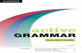 GRAMMAR - Cambridge · provide examples of the grammar in context, followed by explanation, practice and testing. All this is ‘explicit ... illustrated by simple examples of the