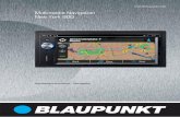 Multimedia Navigation New York 800€¦ · 2 Thank you for choosing our product as your navigator. Start using Blaupunkt Navigation right away. This document is the detailed description