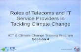 Roles of Telecoms and IT Service Providers in Tackling ... · Roles of Telecoms and IT Service Providers in Tackling Climate Change ICT & Climate Change Training Program ... This