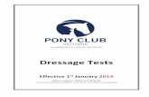 Dressage Test Booklet 2013 - Pony Club Vic · who are riding their first test and not yet capable of grade 4. 1.1.b Grade 5 riders have very few riding skills. All they can do, or