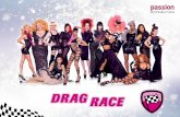 Primetime reality - Passion Distribution · Primetime reality competition format Drag Race is an elimination competition for drag queens where the winner takes home a fabulous …