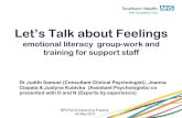 Let’s Talk about Feelings - British Psychological Society The Faculty for People... · Let’s Talk about Feelings emotional literacy group-work and training for support staff BPS