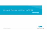 Smart Remote 3 for nRF52 - infocenter.nordicsemi.cominfocenter.nordicsemi.com/pdf/Smart_Remote_3_for... · • 3D motion tracking using gyroscope and InvenSense ... Smart Remote 3