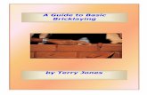 Bonus book #1 A Guide to Basic Bricklaying - …media.freeola.com/other/18033/bonusbook1_aguidetobasicbricklaying… · A Guide to Basic Bricklaying by Terry Jones . ... Bricklaying