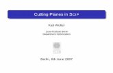 Zuse-Institute Berlin Department Optimization · Outline 1 Cutting Planes in SCIP 2 Cutting Planes for the 0-1 Knapsack Problem 2.1 Cover Cuts 2.2 Lifted Minimal Cover Cuts 3 Computational