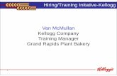 Van McMullanVan McMullan Kellogg Company .Hiring/Training Initative-Kellogg Van McMullanVan McMullan