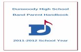 Dunwoody High School Band Parent Handbook€¦ · 2011-2012 DHS Band Parent Handbook July 2011 Page 2 of 14 Dear Dunwoody Band Parents: Welcome to the award-winning Dunwoody High