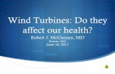 Wind Turbines: Do they affect our health?newgenerationdri.capecodcommission.org/NGW_McCunney_extest.pdf · Wind Turbines: Do they affect our health? ... "At this distance the wind