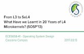 From L3 to SeL4 What Have we Learnt in 20 Years of …csl.skku.edu/uploads/ECE5658S17/week2b.pdf · What Have we Learnt in 20 Years of L4 Microkernels? (SOSP’13) ECE5658-41 - Operating