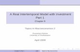 A Real Intertemporal Model with Investment Part 1 - … · The RepresentativeConsumer The RepresentativeFirm Government, Mkt Clearing and Competitive Equilibrium Goals in this Chapter