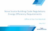 Nova Scotia Building Code Regulations Energy Efficiency Requirements · Nova Scotia Building Code Regulations Energy Efficiency Requirements Office of the Fire Marshall May 2017 .